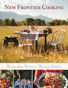 New Frontier Cooking: Recipes from Montanas Mustang Kitchen