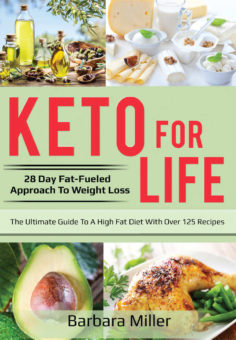Keto for Life: 28 Day Fat-Fueled Approach to Weight Loss