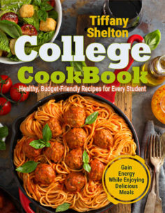College Cookbook: Healthy, Budget-Friendly Recipes for Every Student