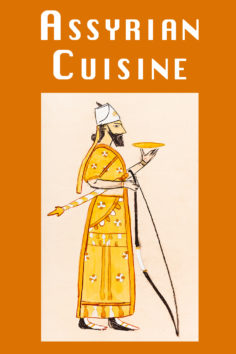 Assyrian Cuisine: Authentic Recipes of the Assyrian People