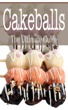 Cakeballs: The Ultimate Guide