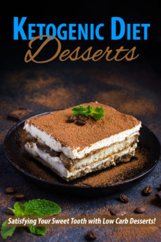 Ketogenic Diet Desserts: Satisfying Your Sweet Tooth with Low Carb Desserts!
