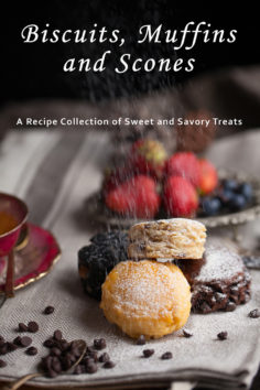Biscuits, Muffins & Scones: A Recipe Collection of Sweet and Savory Treats