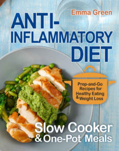 Anti Inflammatory Diet Slow Cooker & One-Pot Meals: Prep-and-Go Recipes for Healthy Eating & Weight Loss