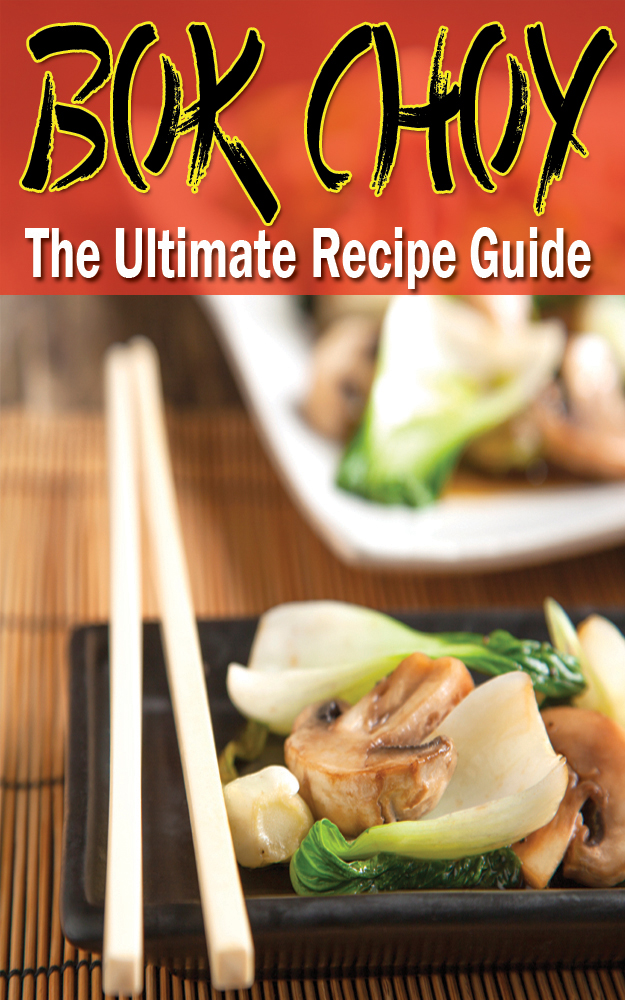 Bok Choy – The Ultimate Recipe Guide