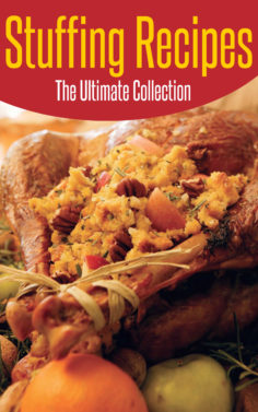 Stuffing Recipes: The Ultimate Collection