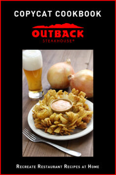 Copycat Cookbook: Outback Steakhouse: Recreate Restaurant Recipes at Home