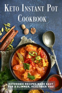 Keto Instant Pot Cookbook: Ketogenic Recipes Made Easy for a Slimmer, Healthier You!