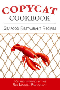 Seafood Restaurant Recipes Copycat Cookbook – Red Lobster Seafood Restaurant: Recreate Recipes at Home