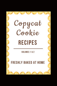 Copycat Cookies: Fresh Baked at Home (Volumes 1 & 2)