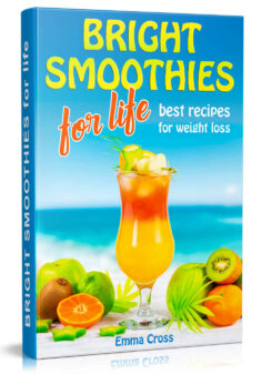 BRIGHT SMOOTHIES FOR LIFE: Best recipes for weight loss