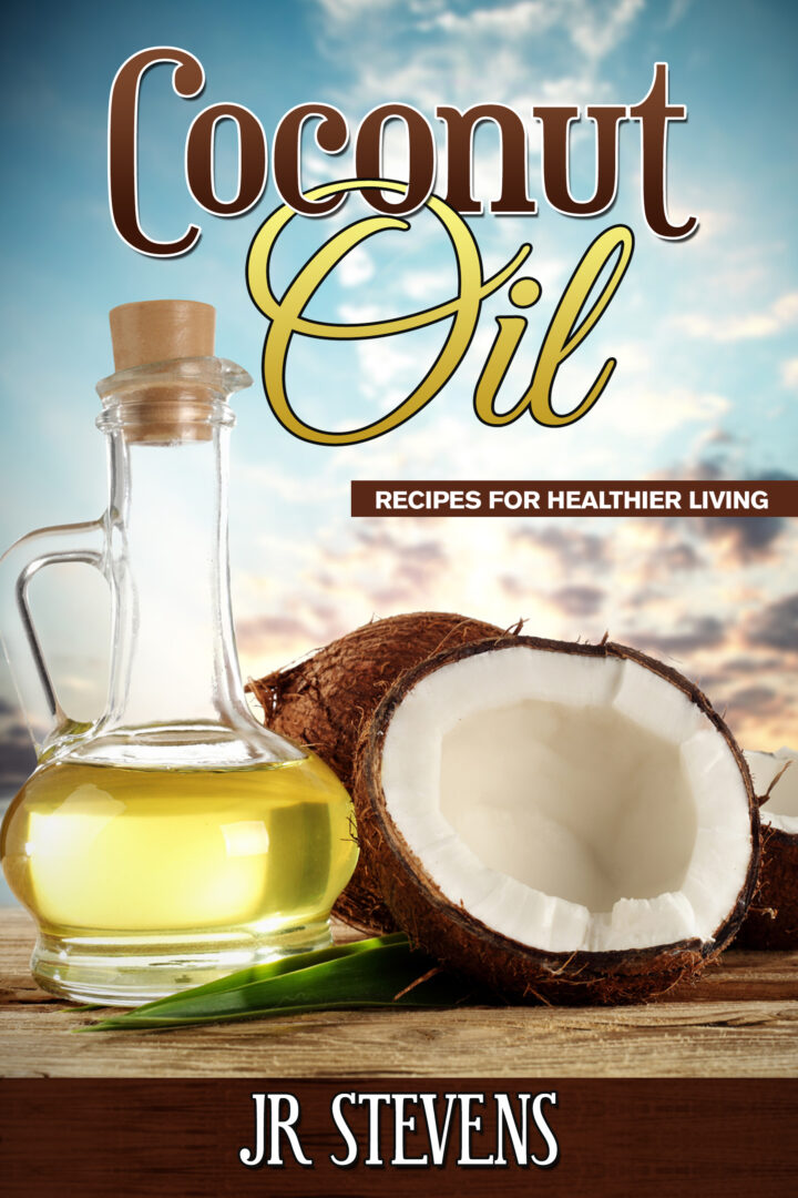 Coconut Oil: Recipes for Healthier Living