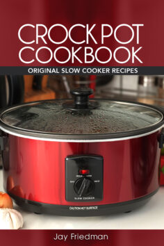 Crock Pot Cookbook: Original Slow Cooker Recipes