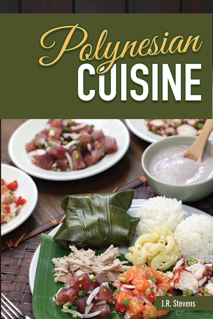 Polynesian Cuisine: A Cookbook of South Sea Island Food Recipes