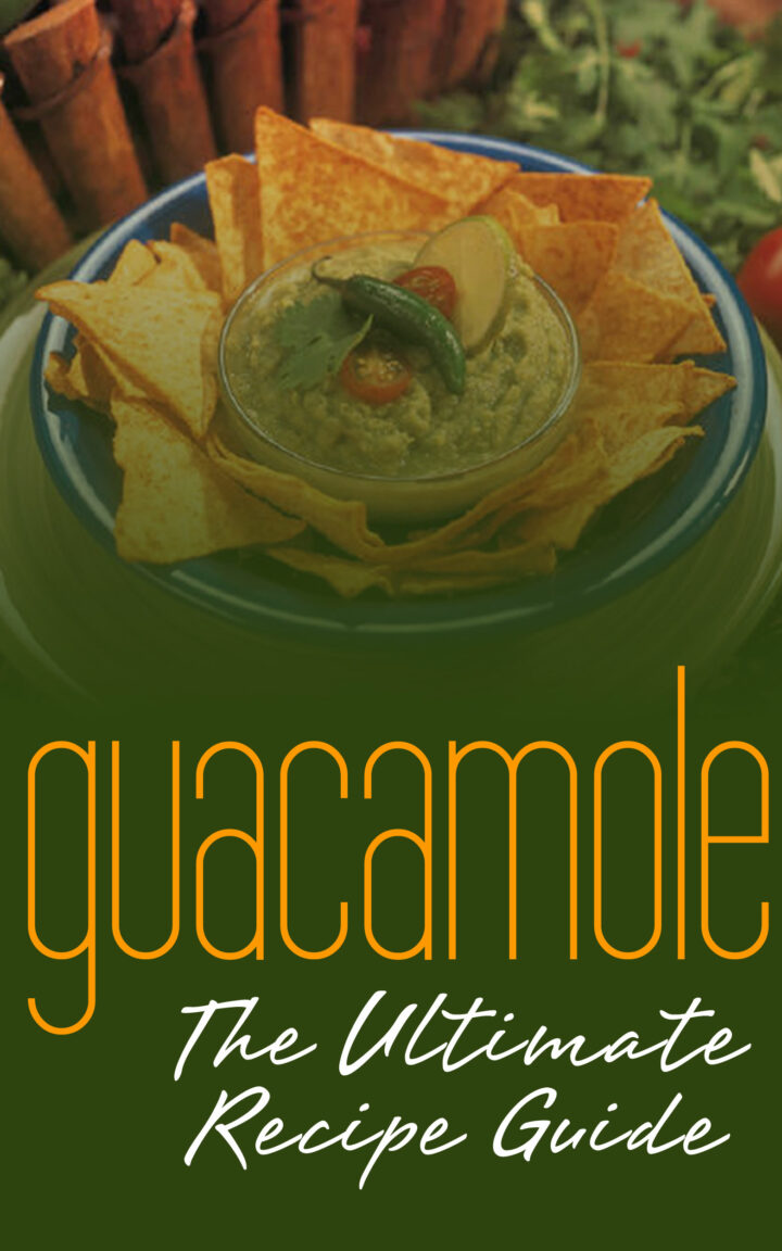 Guacamole Recipes: The Ultimate Collection