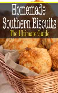Homemade Southern Biscuits: The Ultimate Guide