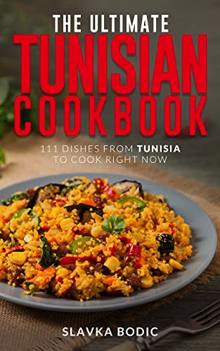 The Ultimate Tunisian Cookbook