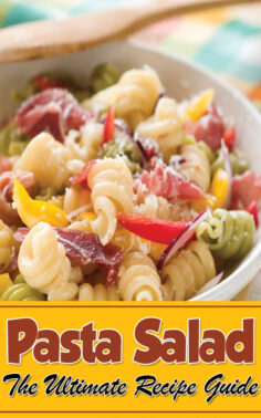 Pasta Salad – The Ultimate Guide