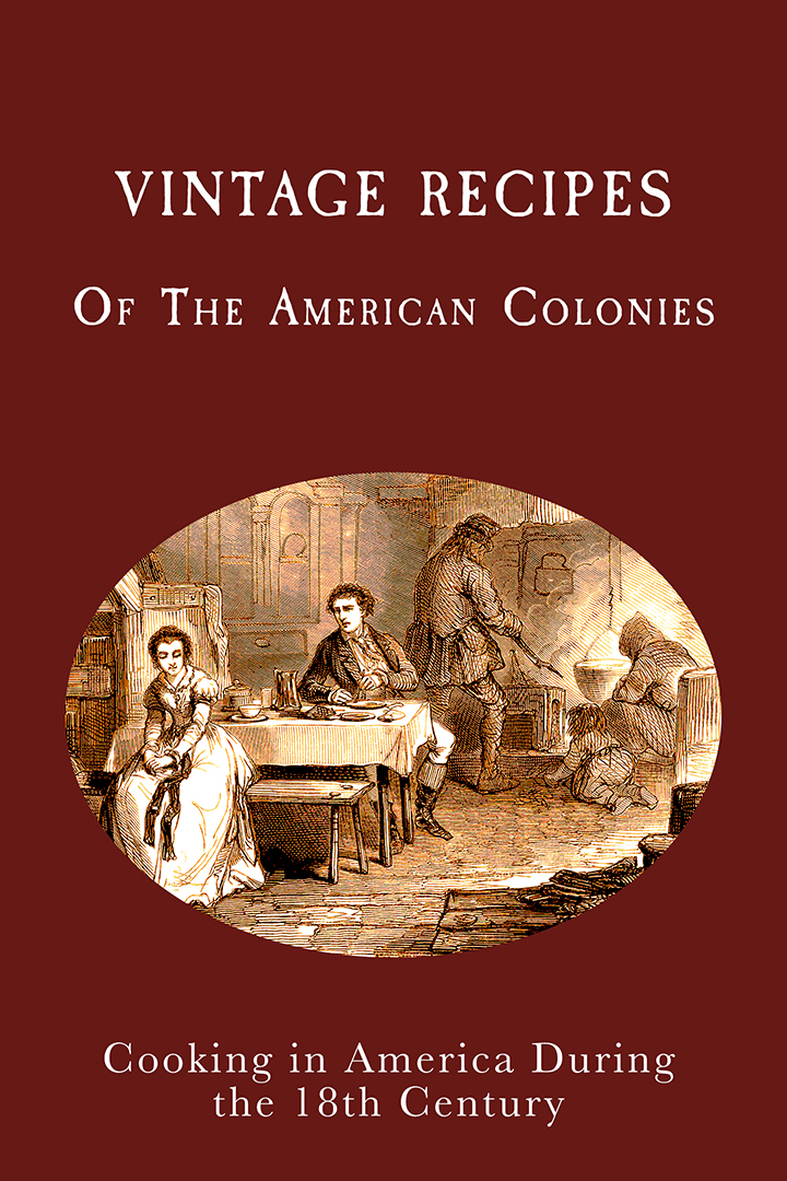 Vintage Recipes of the American Colonies