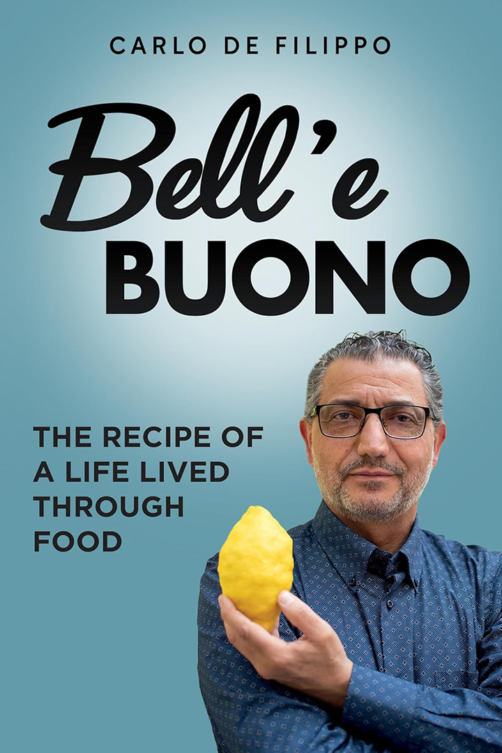 Bell’ e Buono: The Recipe of a Life Lived Through Food