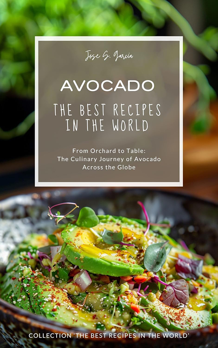 Avocado: The Best Recipes in the World