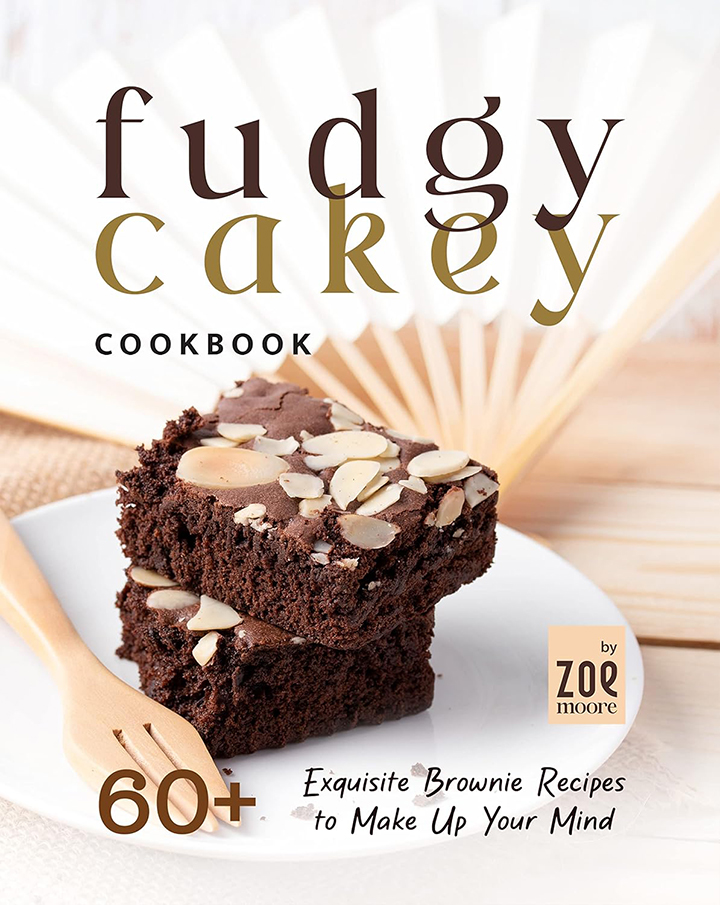 Fudgy or Cakey Cookbook