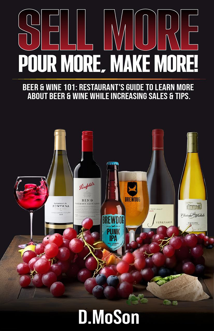 Sell More, Pour More, Make More!: Beer & Wine 101