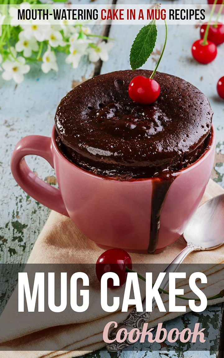 Mug Cakes Cookbook