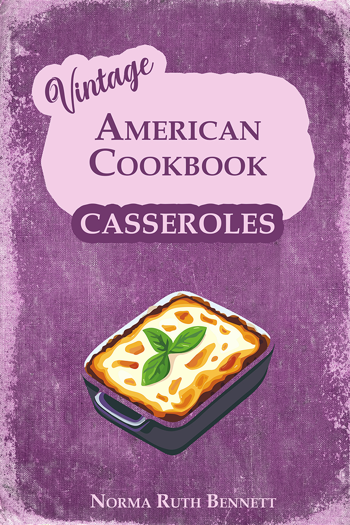 Vintage American Recipes - Casseroles